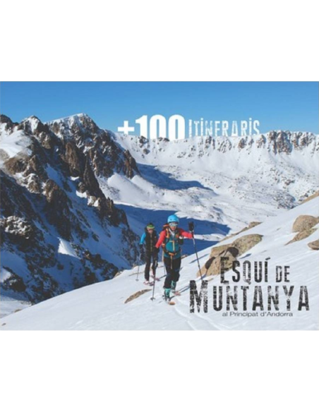 GUIA ESQUI DE MUNTANYA EN ANDORRA +100 ITINERARIS