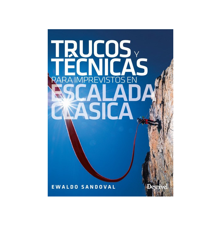 Trucos y técnicas para imprevistos en escalada clásica