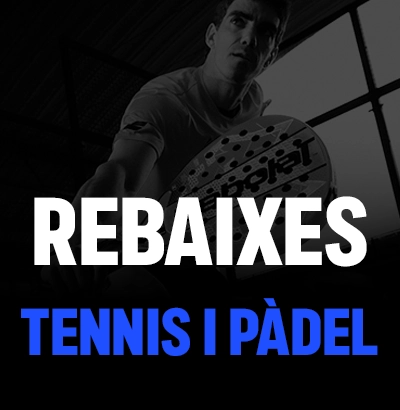 REBAIXES TENNIS I PÀDEL
